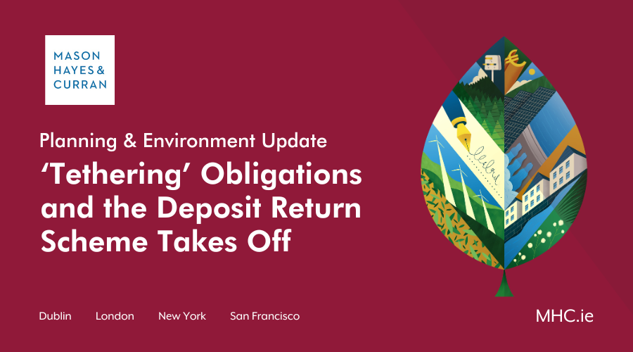 ‘Tethering’ Obligations and the Deposit Return Scheme Takes Off