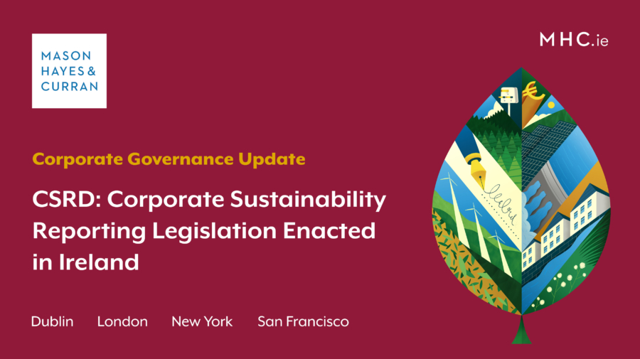 CSRD: Corporate Sustainability Reporting Legislation Enacted in Ireland