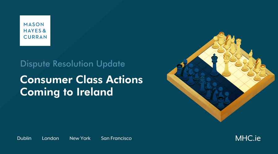 Consumer Class Actions Coming to Ireland