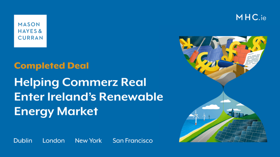 Helping Commerz Real Enter Ireland's Renewable Energy Market